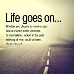 Life Goes On... life quotes tumblr