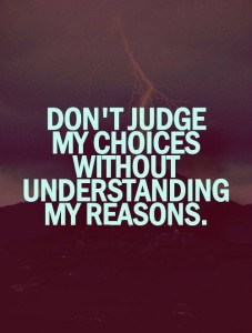 Don't Judge life quotes tumblr