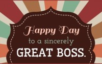 Happy day to a sincerely Great boss