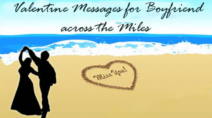 valentine message for boyfriend across the miles